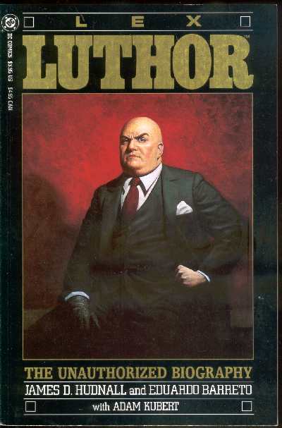 LEX LUTHOR THE UNAUTHORIZED BIOGRAPHY