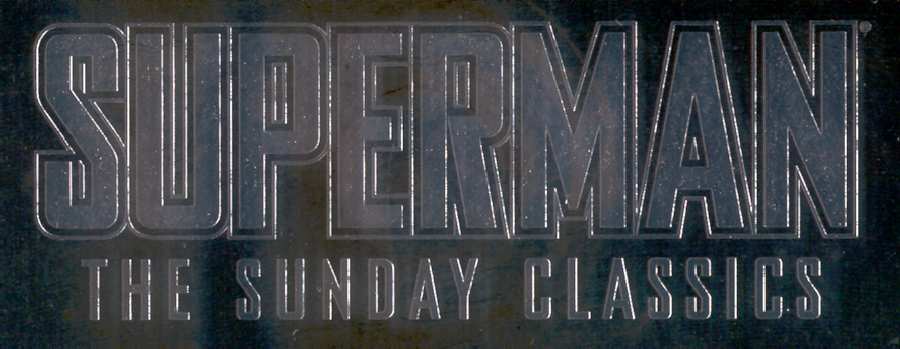 SUPERMAN: THE SUNDAY CLASSICS 1939-1943